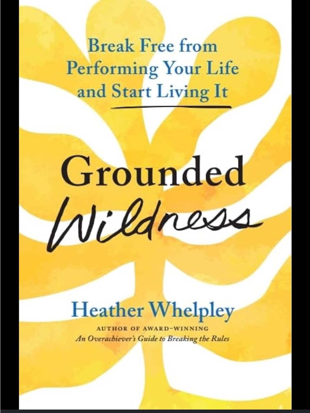Grounded Wildness By Heather Whelpley Book